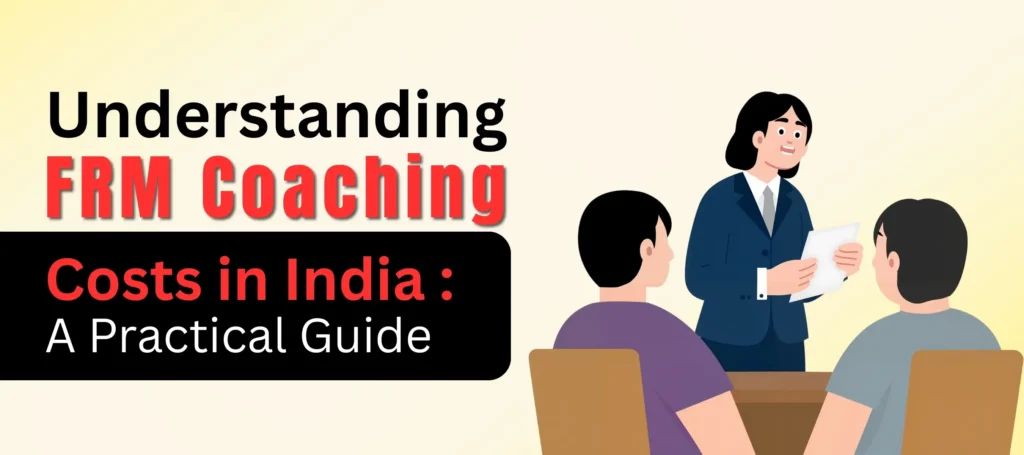 FRM Coaching Costs in India