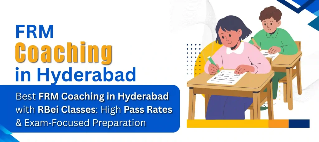 FRM-Coaching-in-Hyderabad-—-Best-FRM-Coaching-in-Hyderabad-with-RBei-Classes
