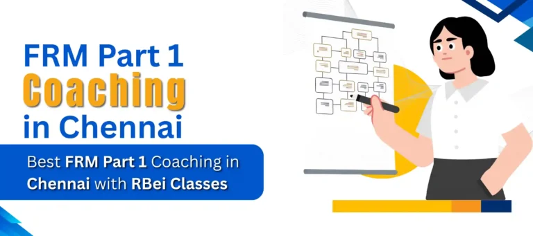 FRM Part 1 Coaching in Chennai – Best FRM Part 1 Coaching in Chennai with RBei Classes